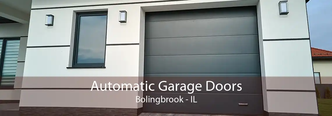 Automatic Garage Doors Bolingbrook - IL