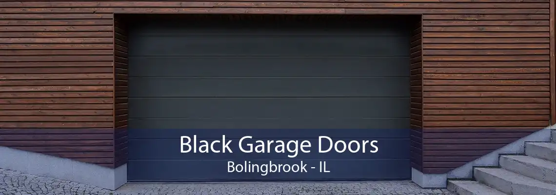 Black Garage Doors Bolingbrook - IL