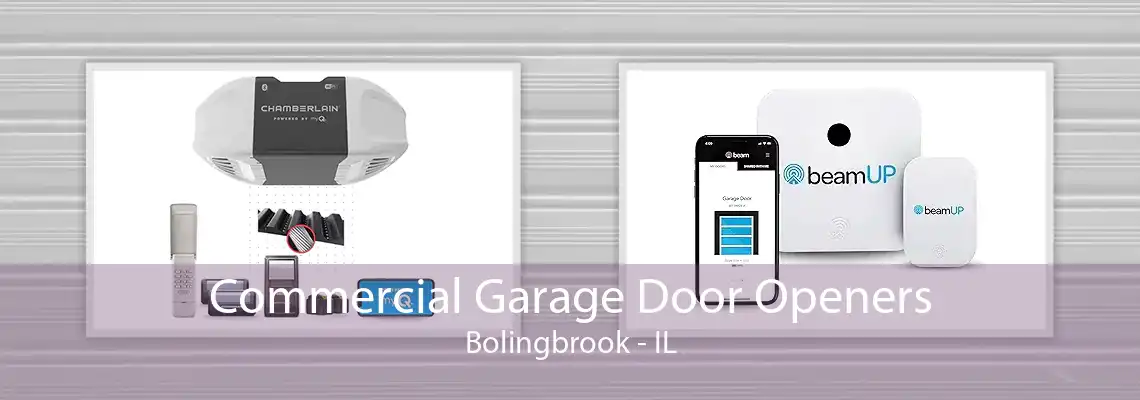 Commercial Garage Door Openers Bolingbrook - IL