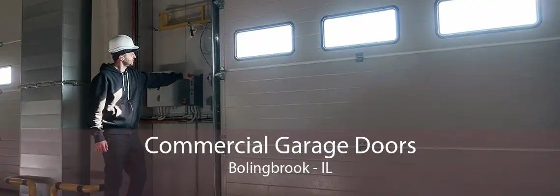 Commercial Garage Doors Bolingbrook - IL