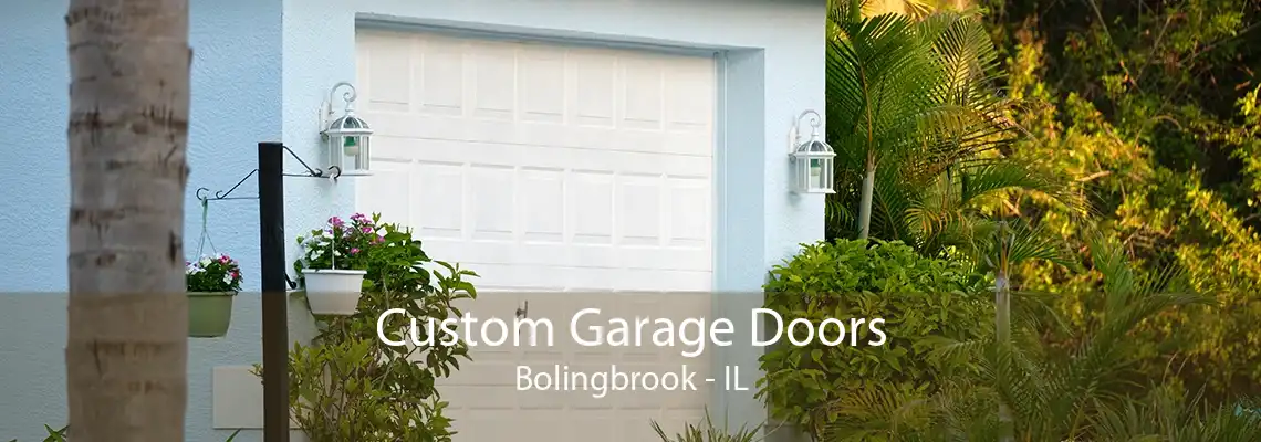 Custom Garage Doors Bolingbrook - IL