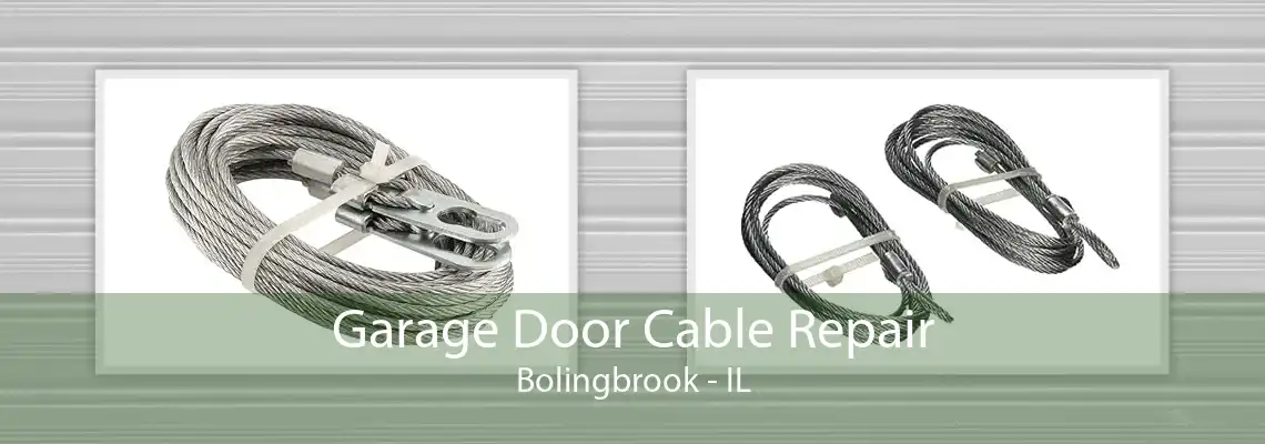 Garage Door Cable Repair Bolingbrook - IL