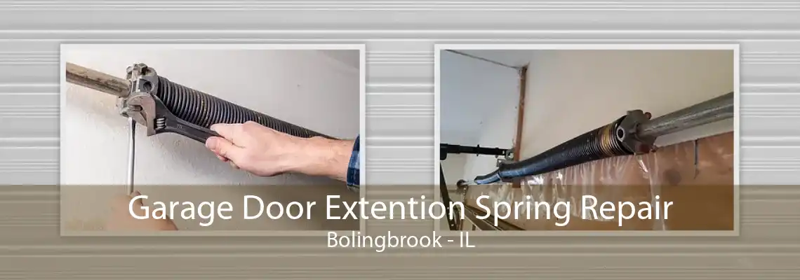 Garage Door Extention Spring Repair Bolingbrook - IL