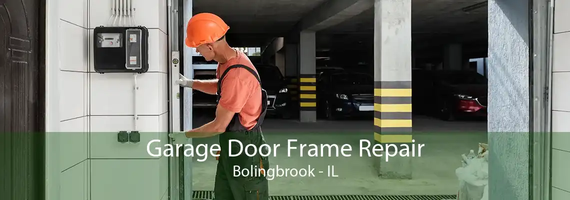 Garage Door Frame Repair Bolingbrook - IL