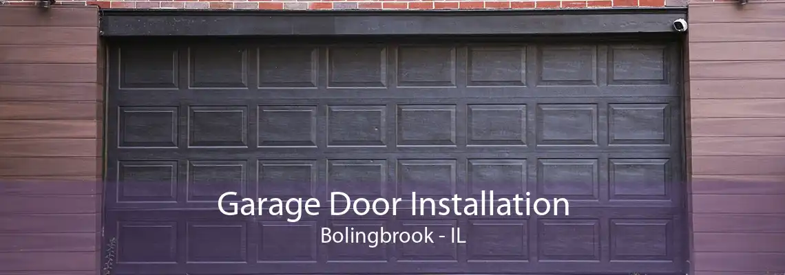 Garage Door Installation Bolingbrook - IL