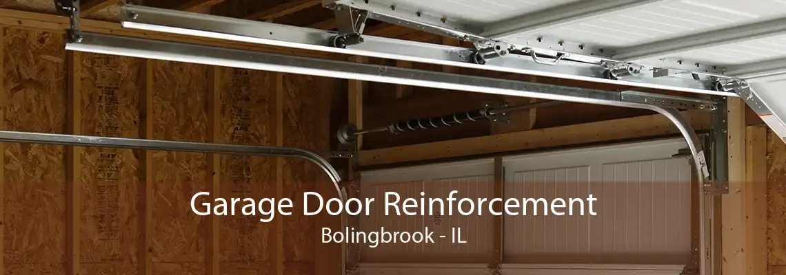 Garage Door Reinforcement Bolingbrook - IL