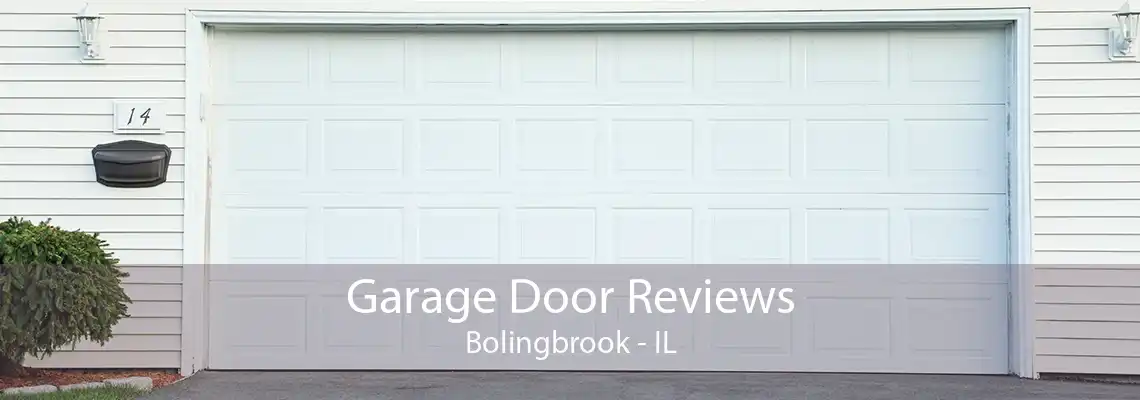 Garage Door Reviews Bolingbrook - IL