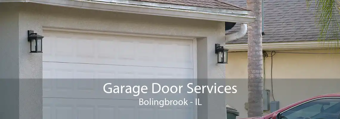 Garage Door Services Bolingbrook - IL