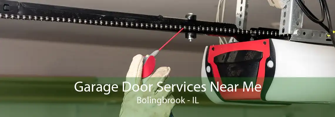 Garage Door Services Near Me Bolingbrook - IL