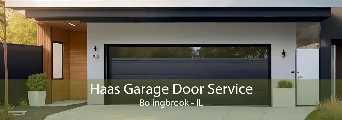 Haas Garage Door Service Bolingbrook - IL