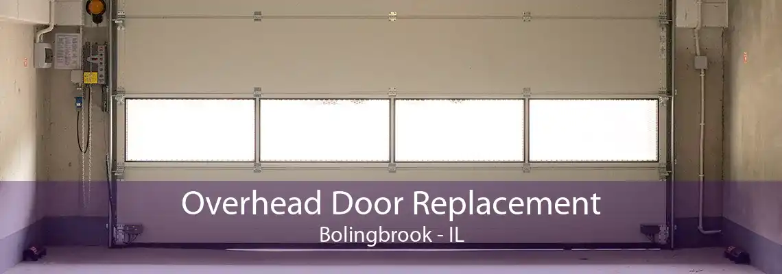 Overhead Door Replacement Bolingbrook - IL