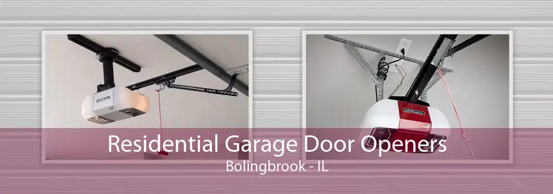 Residential Garage Door Openers Bolingbrook - IL