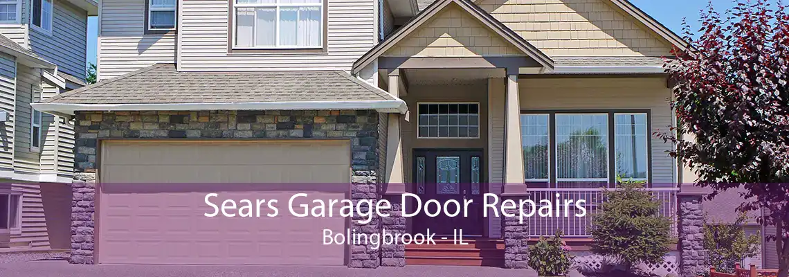 Sears Garage Door Repairs Bolingbrook - IL