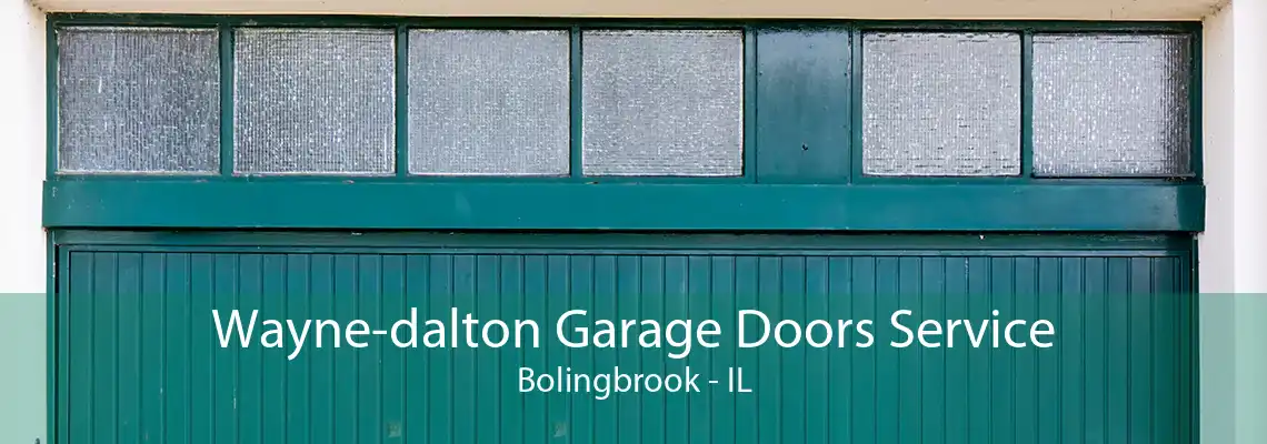 Wayne-dalton Garage Doors Service Bolingbrook - IL